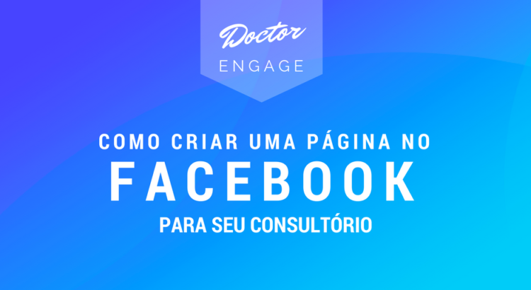 Como criar uma página no facebook para seu consultório